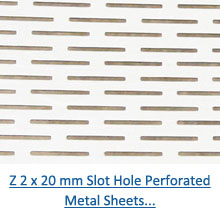 Z 2 x 20 mm Slot Hole Perforated Metal Sheets pdf